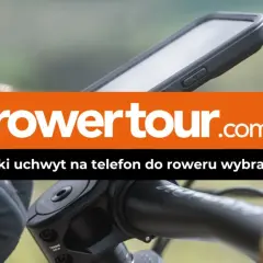 Najlepszy uchwyt na telefon do roweru - uniknij nietrafionych wyborów