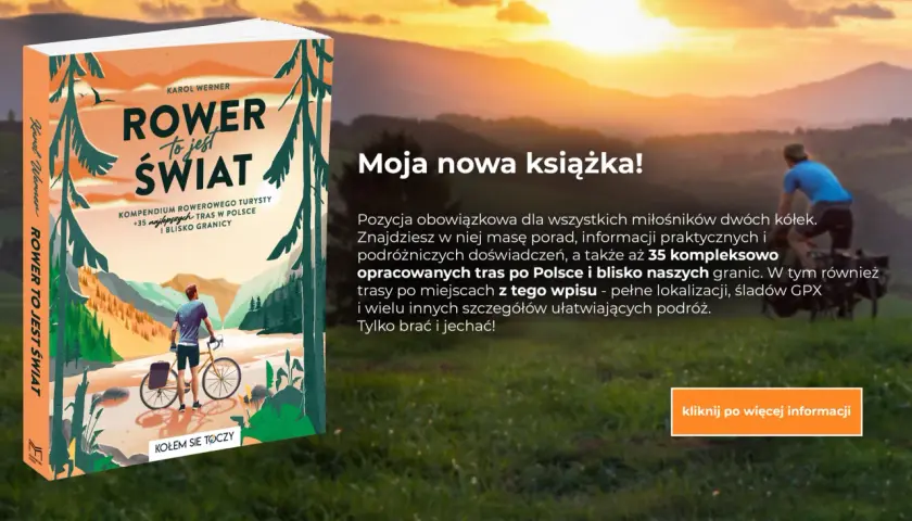 Książka "Rower to jest świat" Karola Wernera to przewodnik po 35 najlepszych trasach rowerowych w Polsce i blisko granic. Idealna dla miłośników dwóch kółek.